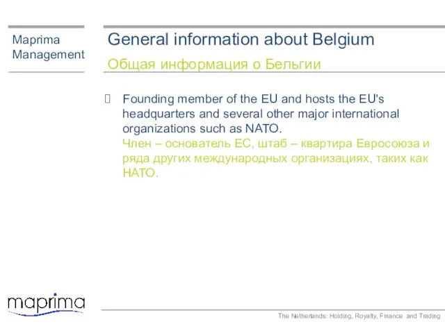 General information about Belgium Общая информация о Бельгии Maprima Management Founding member