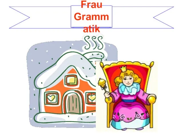 Frau Grammatik