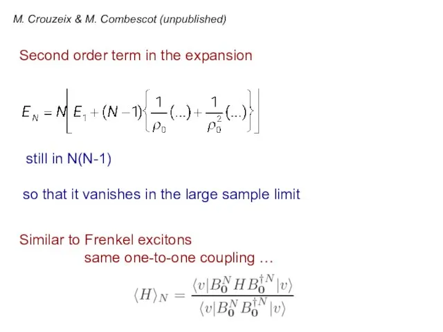 Second order term in the expansion still in N(N-1) so that it