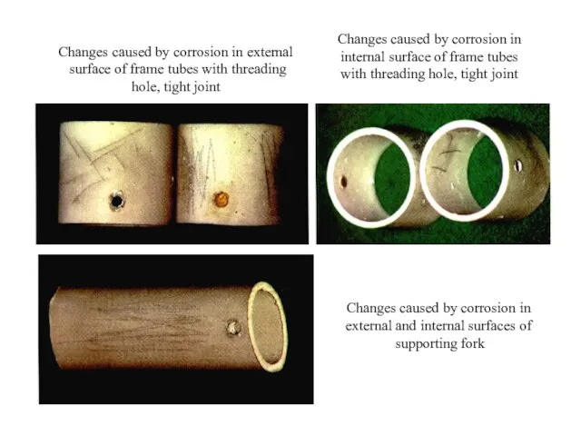 Changes caused by corrosion in external surface of frame tubes with threading