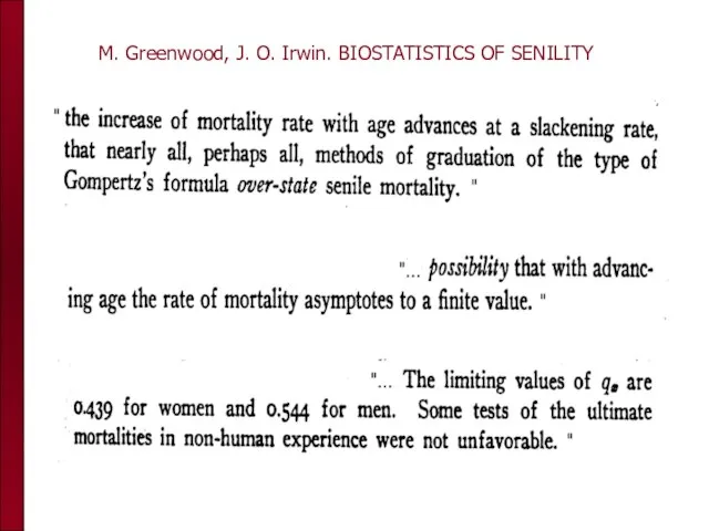 M. Greenwood, J. O. Irwin. BIOSTATISTICS OF SENILITY