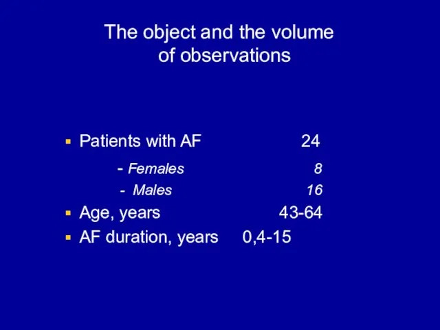 The object and the volume of observations Patients with AF 24 -