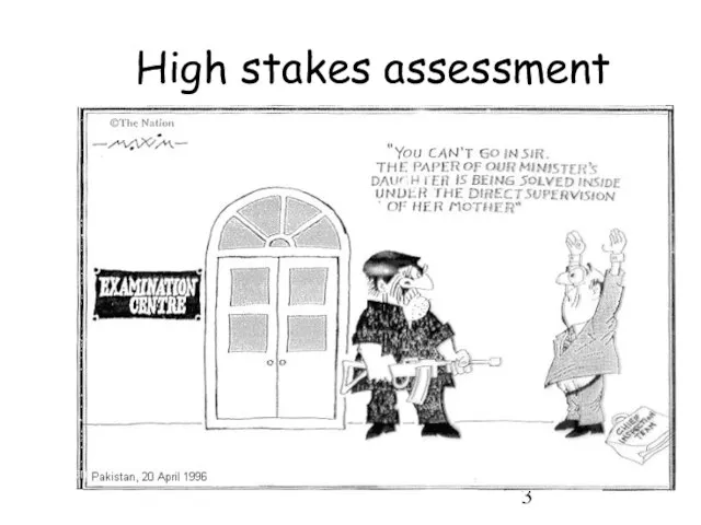 High stakes assessment