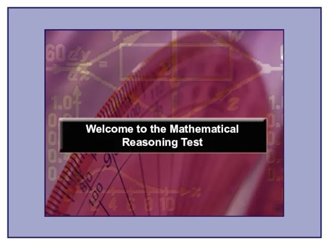 Welcome to the Mathematical Reasoning Test