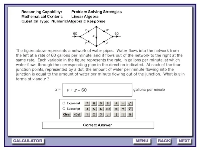 Correct Answer Reasoning Capability: Problem Solving Strategies Mathematical Content: Linear Algebra Question Type: Numeric/Algebraic Response