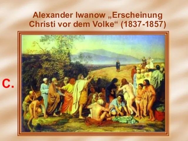 Alexander Iwanow „Erscheinung Christi vor dem Volke“ (1837-1857) Alexander Iwanow „Erscheinung Christi