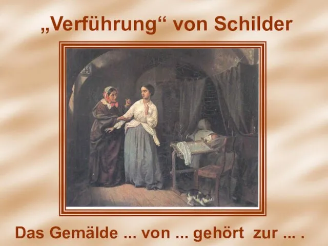 „Verführung“ von Schilder „Verführung“ von Schilder Das Gemälde ... von ... gehört zur ... .