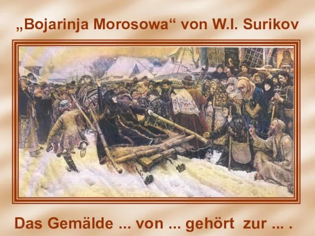 „Bojarinja Morosowa“ von W.I. Surikov „Bojarinja Morosowa“ von W.I. Surikov Das Gemälde