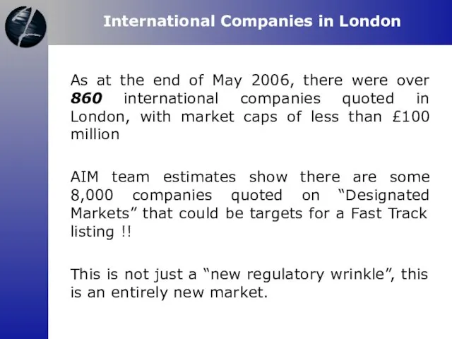 International Companies in London As at the end of May 2006, there