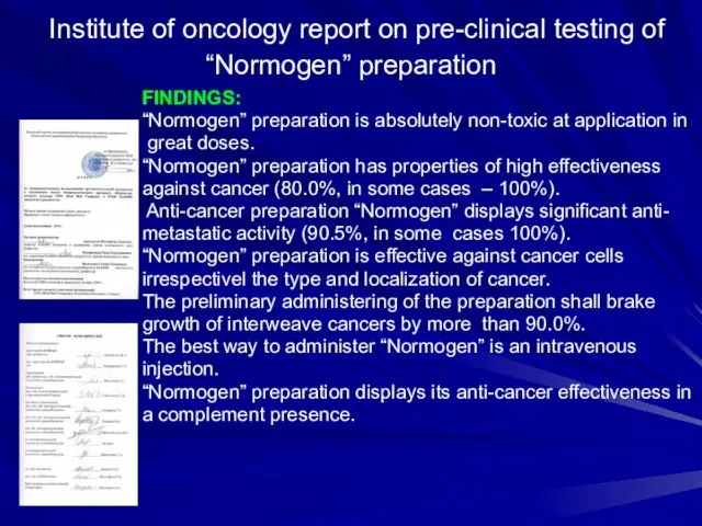 Institute of oncology report on pre-clinical testing of “Normogen” preparation FINDINGS: “Normogen”