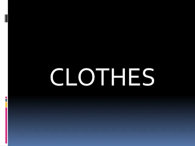 CLOTHES