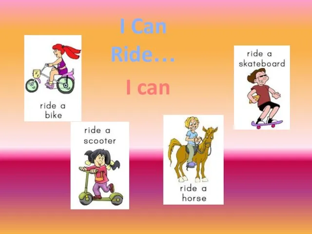 I Can Ride… I can