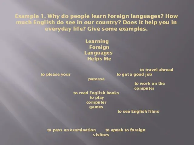 Example 1. Why do people learn foreign languages? How much English do