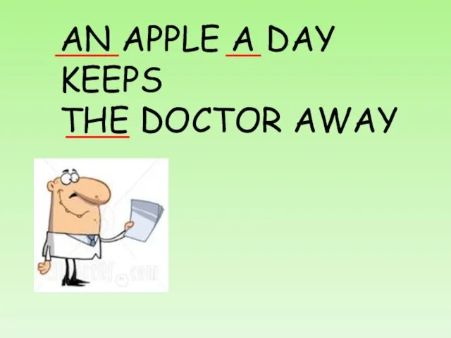 AN APPLE A DAY KEEPS THE DOCTOR AWAY