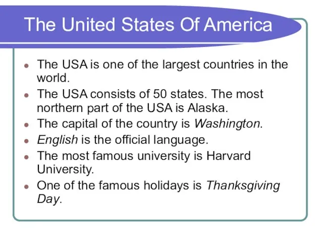 The United States Of America The USA is one of the largest