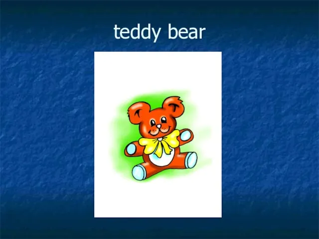 teddy bear