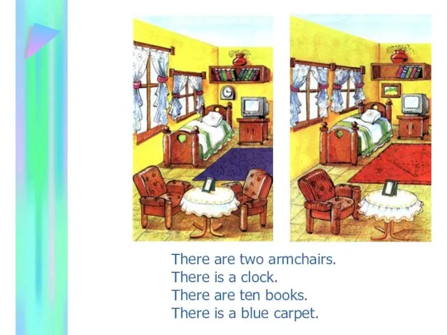 There are two armchairs. There is a clock. There are ten books.