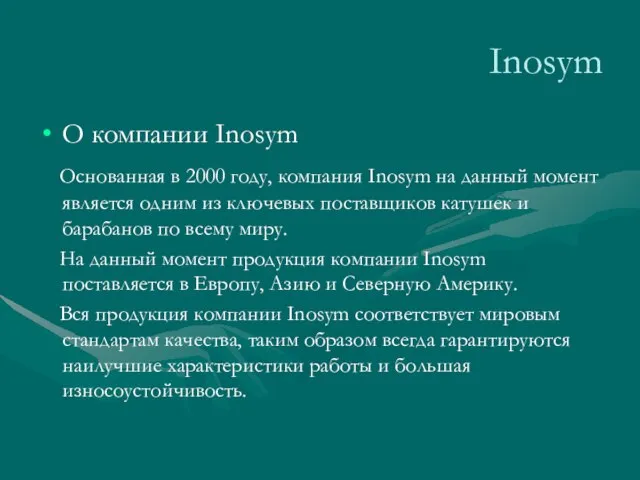 Inosym О компании Inosym Основанная в 2000 году, компания Inosym на данный