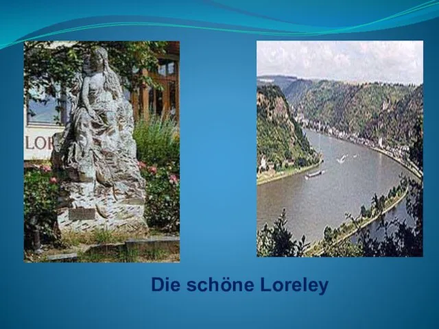 Die schöne Loreley