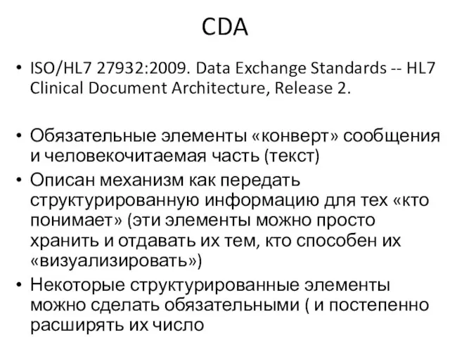 CDA ISO/HL7 27932:2009. Data Exchange Standards -- HL7 Clinical Document Architecture, Release