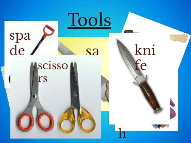 Tools axe hammer saw brush spade scissors knife