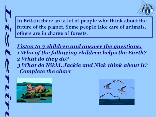 Listening In Britain there are a lot of people who think about