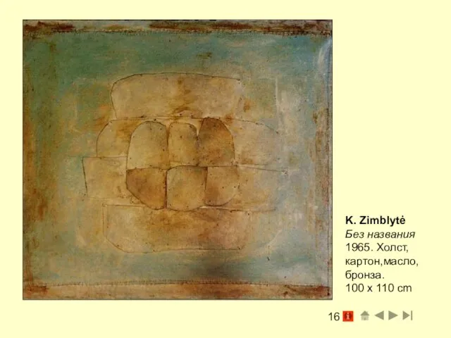 K. Zimblytė Без названия 1965. Холст,картон,масло,бронза. 100 x 110 cm