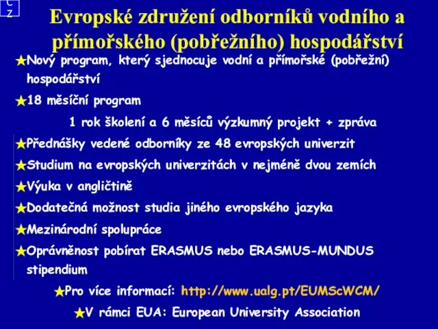 Evropské združení odborníků vodního a přímořského (pobřežního) hospodářství Nový program, který sjednocuje