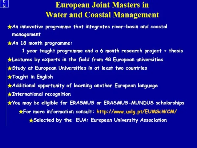 European Joint Masters in Water and Coastal Management An innovative programme that