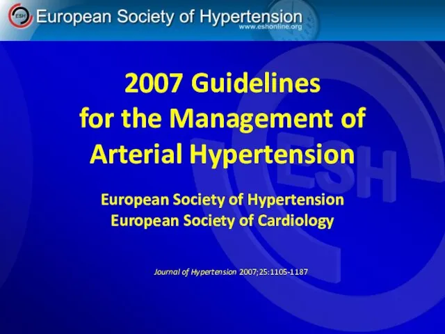 2007 Guidelines for the Management of Arterial Hypertension Journal of Hypertension 2007;25:1105-1187