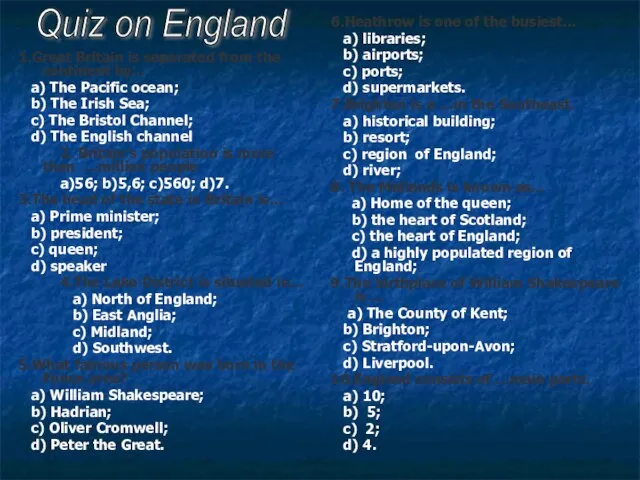 1.Great Britain is separated from the continent by… a) The Pacific ocean;