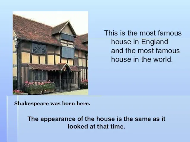 This is the most famous house in England and the most famous
