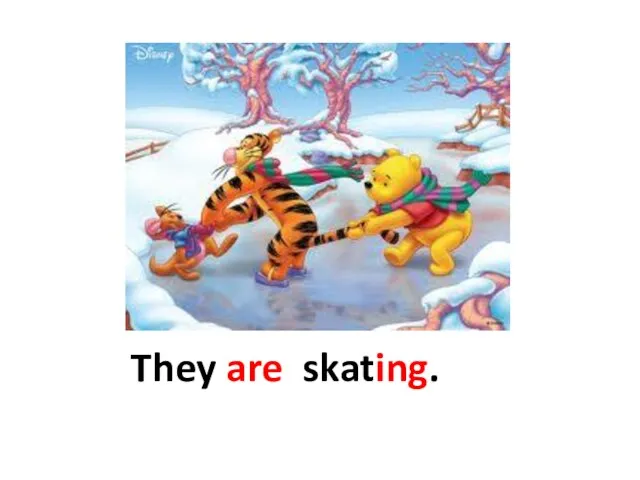 They are skating.