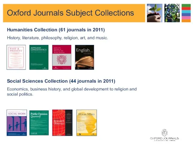 Oxford Journals Subject Collections Humanities Collection (61 journals in 2011) History, literature,