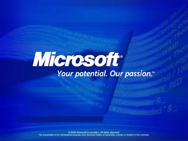 © 2006 Microsoft Corporation. All rights reserved. This presentation is for informational