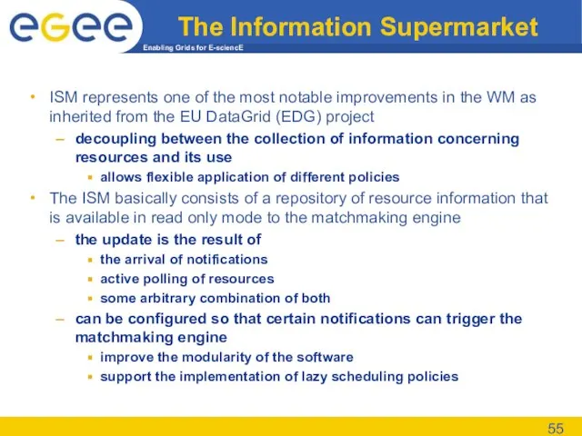 The Information Supermarket ISM represents one of the most notable improvements in