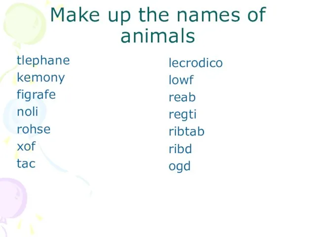 Make up the names of animals tlephane kemony figrafe noli rohse xof