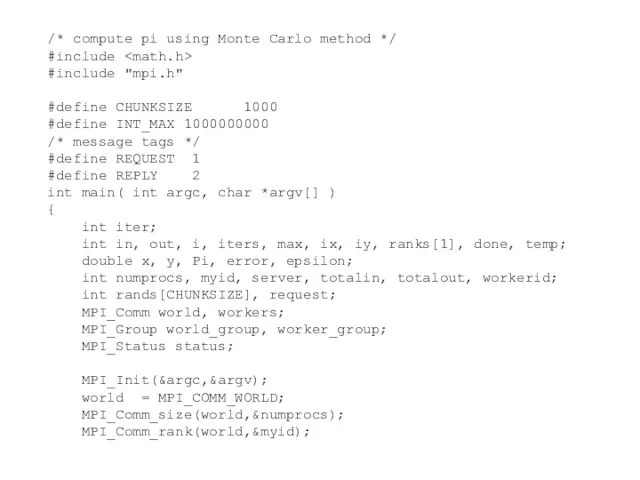 /* compute pi using Monte Carlo method */ #include #include "mpi.h" #define