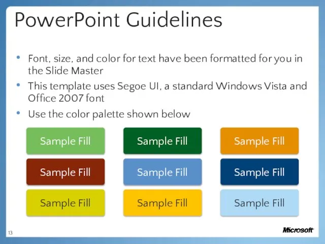 PowerPoint Guidelines Font, size, and color for text have been formatted for