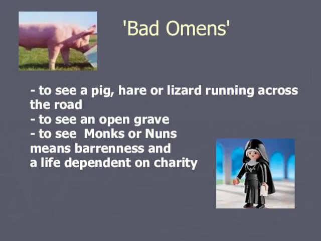 'Bad Omens' - to see a pig, hare or lizard running across