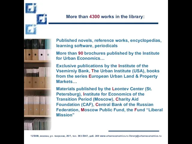 More than 4300 works in the library: Published novels, reference works, encyclopedias,