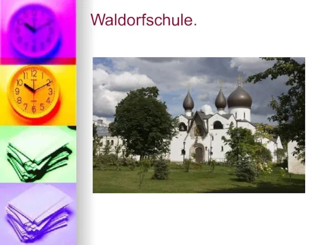 Waldorfschule.