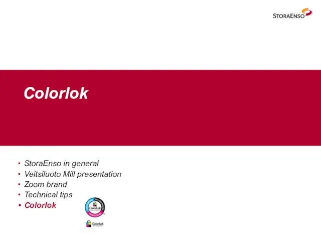Colorlok StoraEnso in general Veitsiluoto Mill presentation Zoom brand Technical tips Colorlok