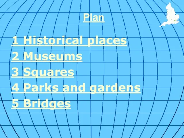 Plan 1 Historical places 2 Museums 3 Squares 4 Parks and gardens 5 Bridges