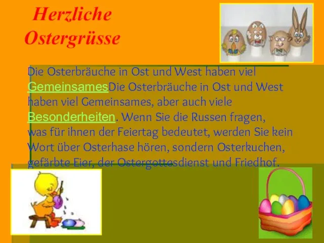 Herzliche Ostergrüsse Die Osterbräuche in Ost und West haben viel GemeinsamesDie Osterbräuche