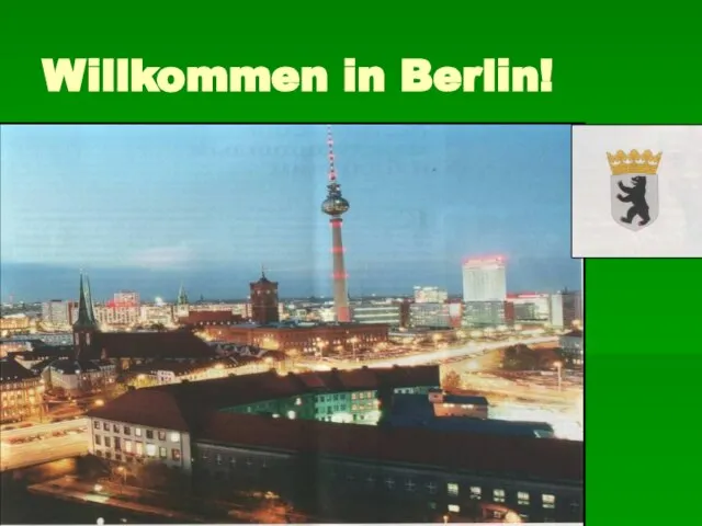 Willkommen in Berlin!