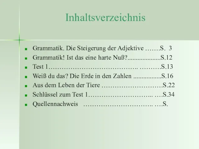 Inhaltsverzeichnis Grammatik. Die Steigerung der Adjektive …….S. 3 Grammatik! Ist das eine