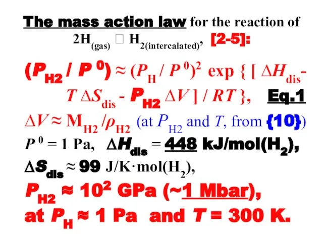 The mass action law for the reaction of 2H(gas) ⮀ H2(intercalated), [2-5]: