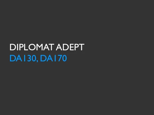 DIPLOMAT ADEPT DA130, DA170