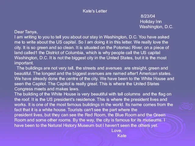 Kate's Letter 8/23/04 Holiday Inn Washington, D.C. Dear Tanya, I am writing